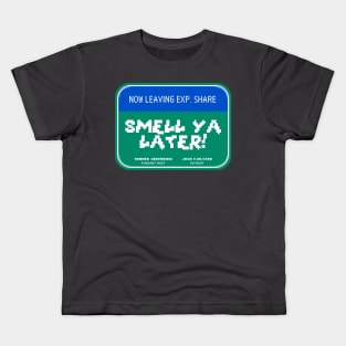 Smell Ya Later! Kids T-Shirt